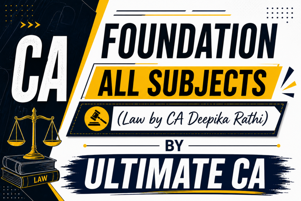 CA Foundation All Subjects (Law by CA Deepika Rathi)