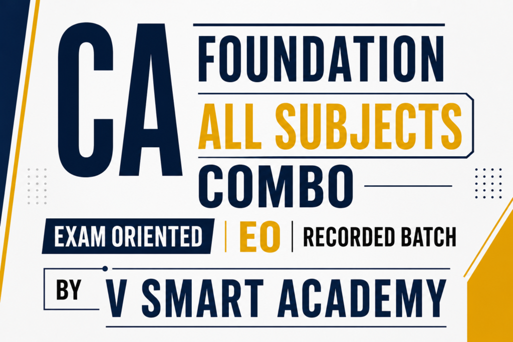 CA Foundation All Subjects Combo Exam Oriented EO | Recorded Batch
