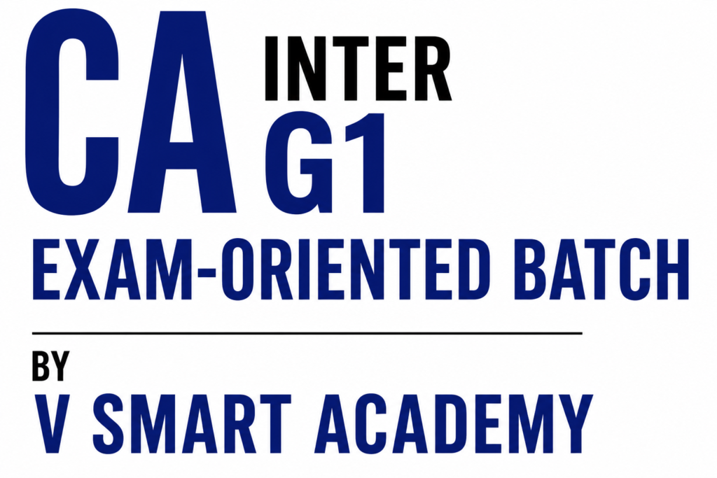 CA Inter G1 Exam-Oriented Batch