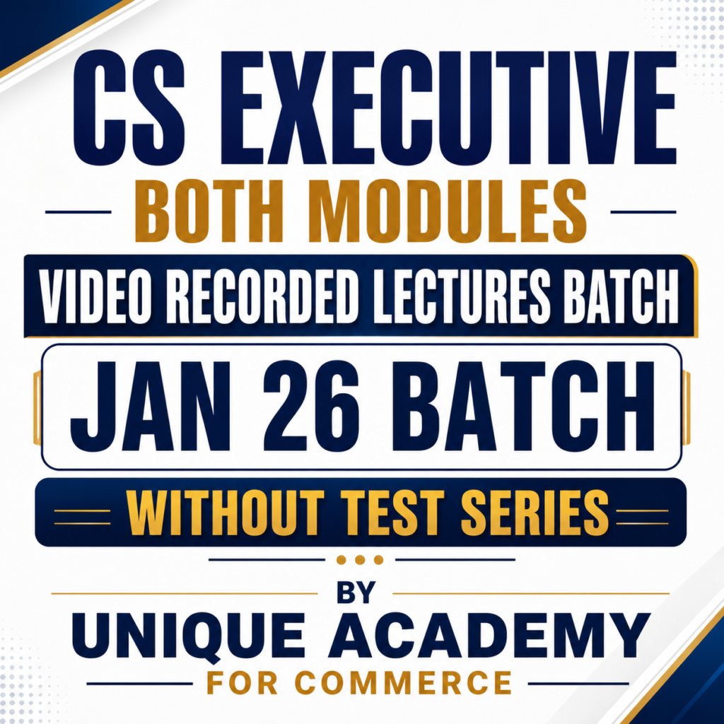 CS Executive Both Modules Video Recorded Lectures Batch Jan 26 Batch Without Test Series