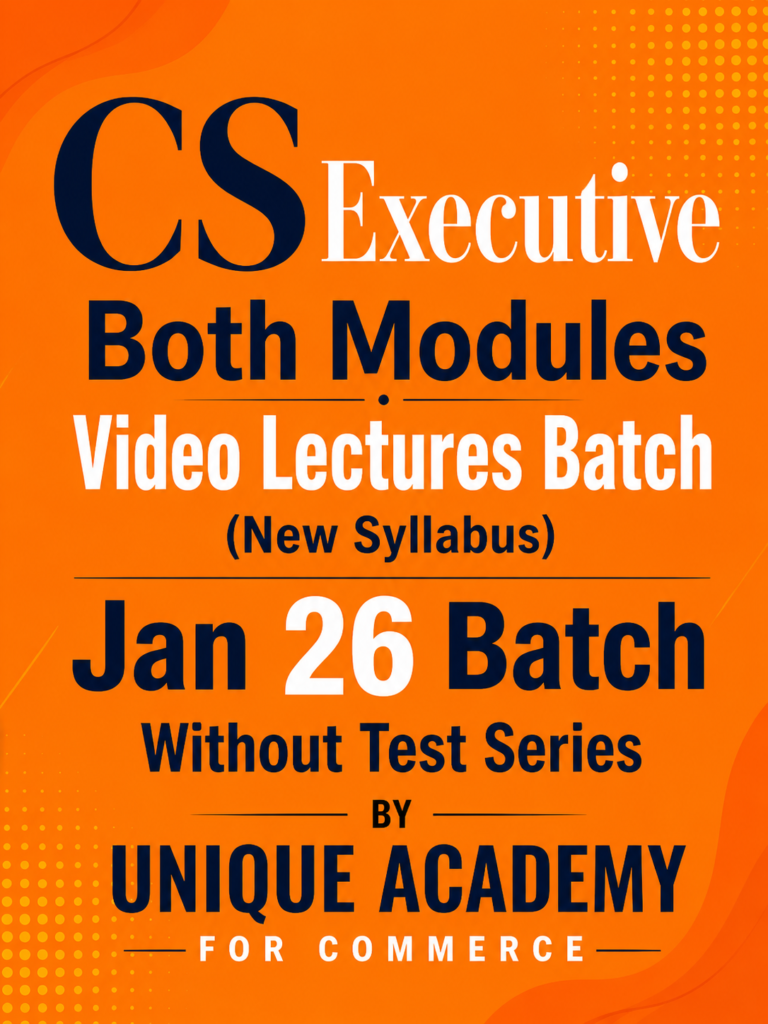 CS Executive Both Modules Video Lectures Batch (New Syllabus) Jan 26 Batch Without Test Series