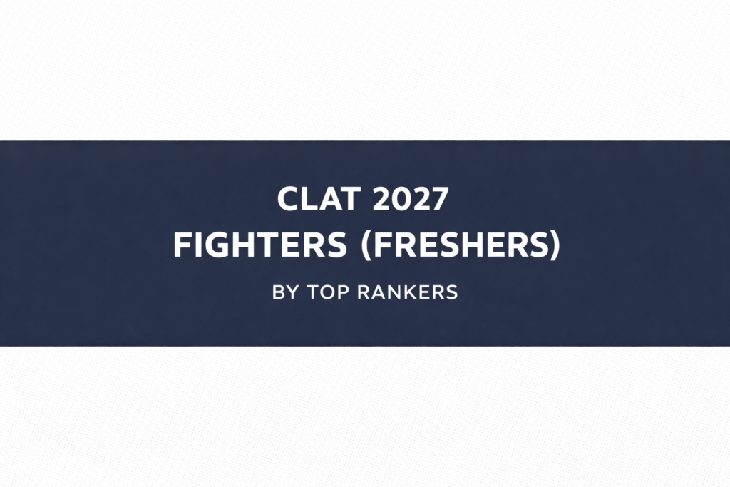 CLAT 2027 | Fighters (Freshers)