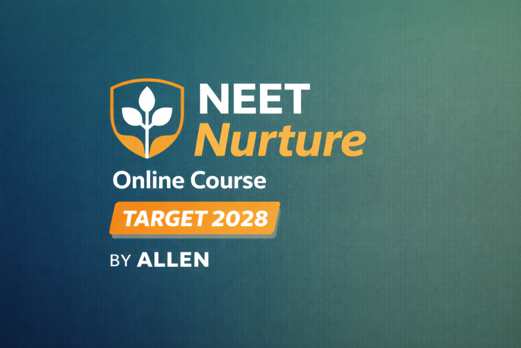 NEET Nurture Online Course: Target 2028