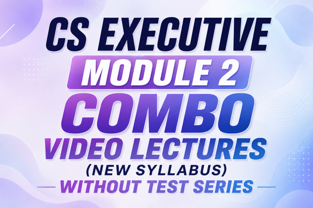 CS Executive Module 2 Combo Video Lectures (New Syllabus) Without Test Series