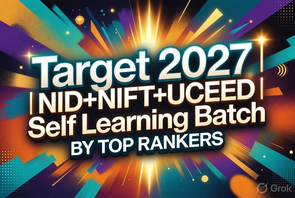 Target 2027 | NID+NIFT+UCEED | Self Learning Batch