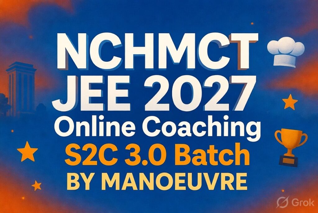 NCHMCT JEE 2027 Online Coaching S2C 3.0 Batch