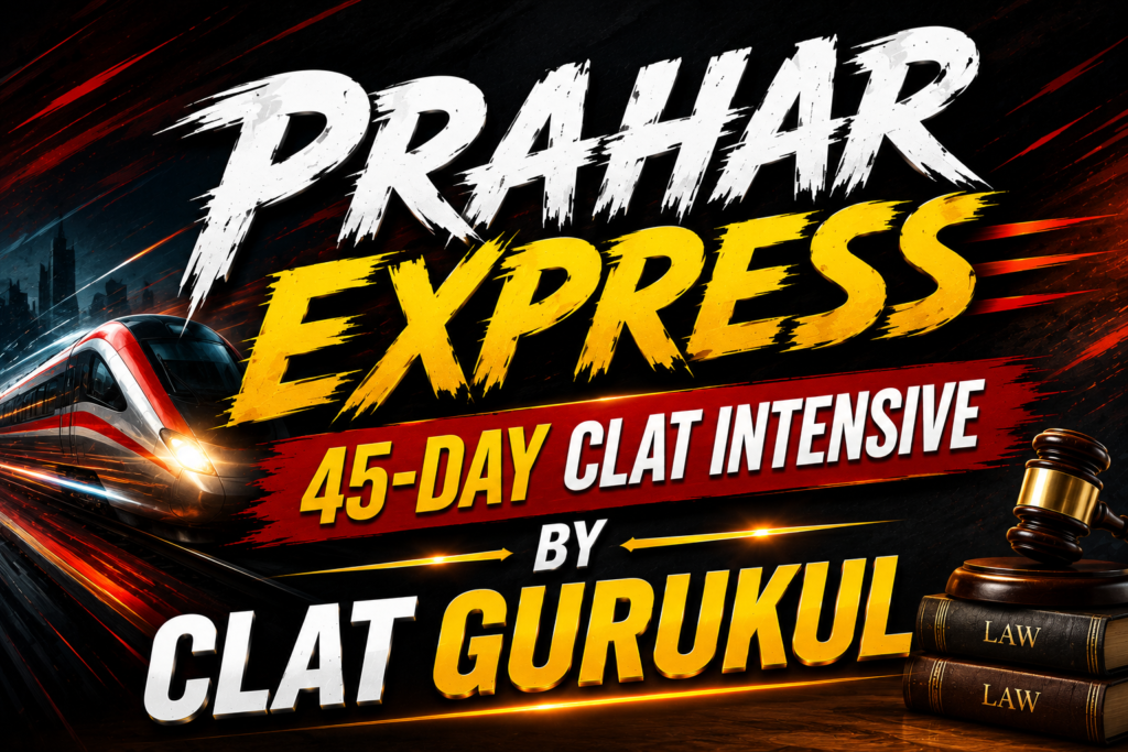 Prahar Express — 45-Day CLAT Intensive